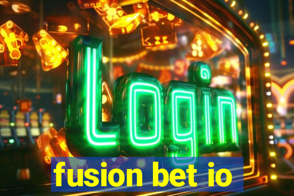 fusion bet io